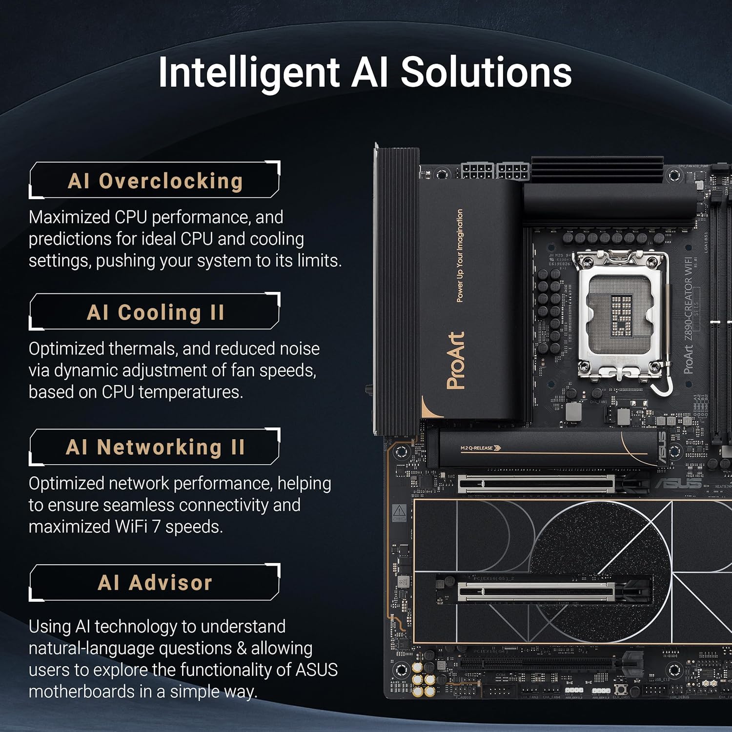 ASUS ProArt Z890-CREATOR WIFI Z890 LGA 1851 ATX Motherboard, Intel® Core™ Ultra Processor Series 2 Ready, 16+2+1+2 stages, PCIe® 5.0, DDR5, Thunderbolt™ 5 Type-C®, 10+2.5 Gb LAN, WiFi 7, 5x M.2, AI OC